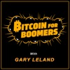 Bitcoin For Boomers with Gary Leland artwork