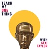 Teach Me One Thing with Seyi Taylor artwork