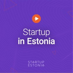 Startup in Estonia: #S1 E6 The Government side of the equation