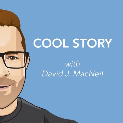 COOL STORY with David J. MacNeil COOL STORY with David J. MacNeil