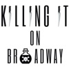 Killing It On Broadway artwork