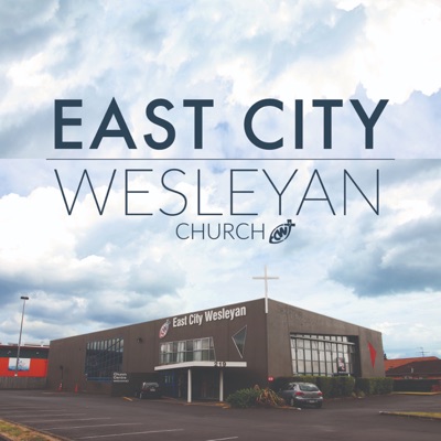 East City Wesleyan Church East City Wesleyan Church