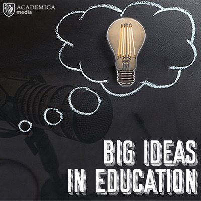 Big Ideas in Education Big Ideas in Education