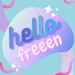 Hello Freen!