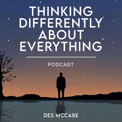 Des McCabe - Thinking Differently About Everything Des McCabe - Thinking Differently About Everything