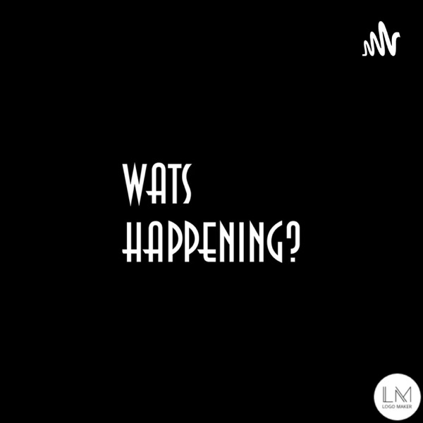 Wats Happening Media Artwork