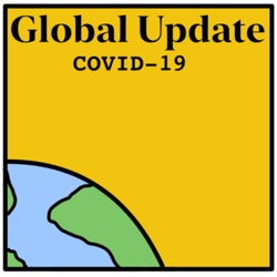 Global Update: COVID-19 Ep.2