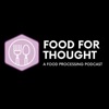 Food Processing’s Food For Thought Podcast artwork