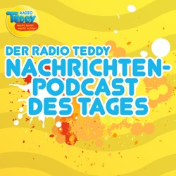 Der Radio TEDDY-Nachrichtenpodcast des Tages // 04.04.2024