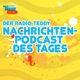 Der Radio TEDDY-Nachrichtenpodcast des Tages // 18.06.2024