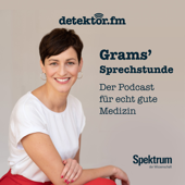 Grams’ Sprechstunde – Der Podcast für echt gute Medizin - detektor.fm – Das Podcast-Radio