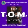 THE T.O.M. Podcast with Overseer Ken Simmons artwork