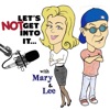 Let's NOT Get Into It with Mary and Lee artwork