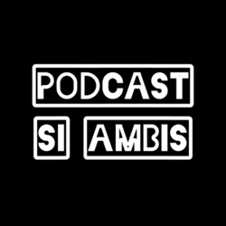 Podcast Si Ambis