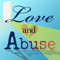 Love and Abuse