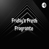 Friday's Fresh Fragrance  artwork