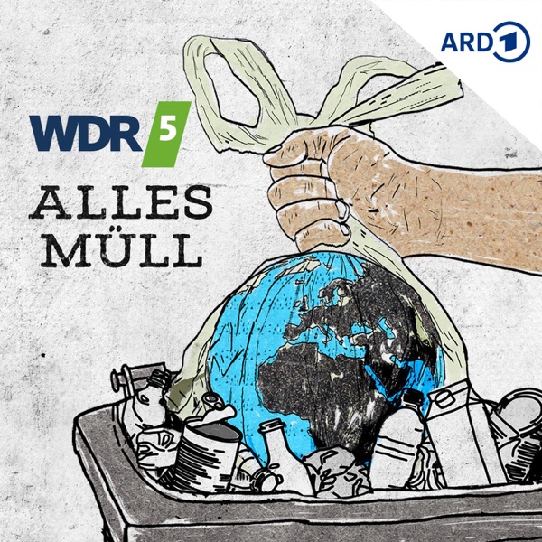 WDR 5 Tiefenblick: Alles Müll