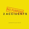 2 Accidents, No Purpose artwork