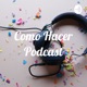 Como Hacer Podcast