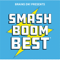 Smash Boom Best