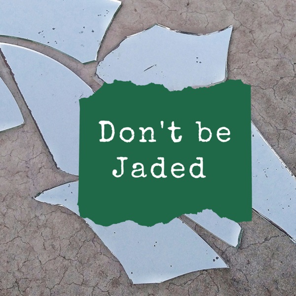 Don't Be Jaded Artwork