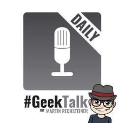 1360 #GeekTalk Daily: Mit Apple, Huawei, Samsung und neuer Hardware