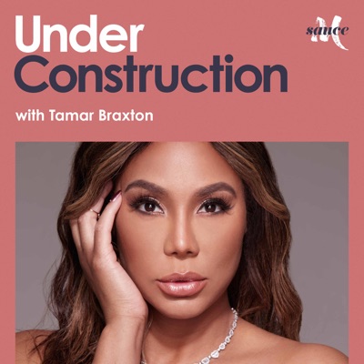 Under Construction with Tamar Braxton Under Construction with Tamar Braxton