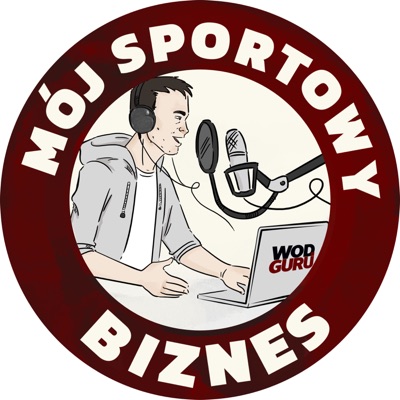 Mój sportowy biznes - WodGuru podcast Mój sportowy biznes - WodGuru podcast
