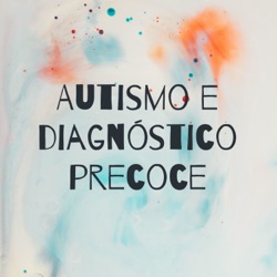 Autismo e diagnóstico precoce