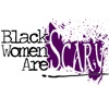 Black Women Are Scary artwork