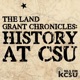 Land Grant Chronicles: History at CSU