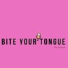 Bite Your Tongue: The Podcast artwork