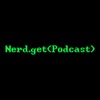 Nerd.get(Podcast) artwork