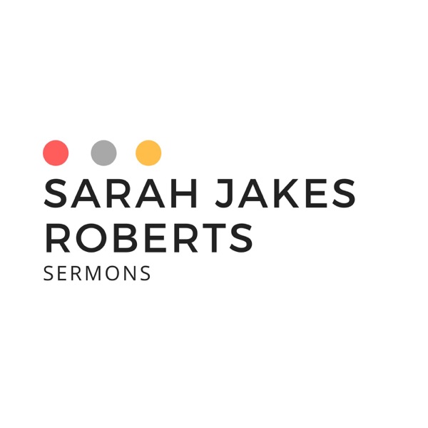 Pastor Sarah Jakes Roberts Sermons