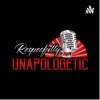 Respectfully Unapologetic  artwork