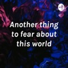 Another thing to fear about this world artwork