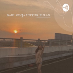 Dari Senja untuk Bulan : #00