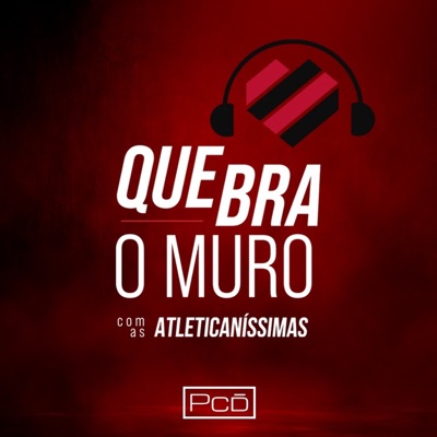 Quebra o Muro, Com as Atleticaníssimas Quebra o Muro, Com as Atleticaníssimas