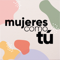 MUJERES COMO TÚ