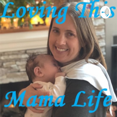 Loving This Mama Life Loving This Mama Life