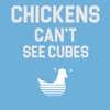 Chickens Can't See Cubes artwork