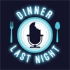 Dinner Last Night artwork