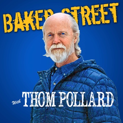 Baker Street with Thom Pollard Baker Street with Thom Pollard