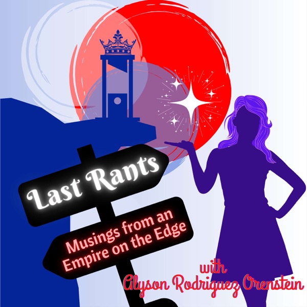 Last Rants: Political Chat & Musings from an Empire on the Edge Artwork