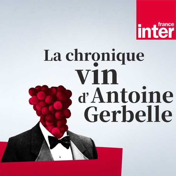 La chronique vin d'Antoine Gerbelle