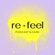 re-feel podcast