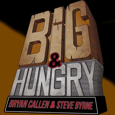 Big & Hungry Big & Hungry