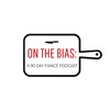 On The Bias: A 90 Day Fiancé Podcast artwork