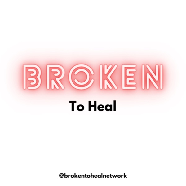 Broken to Heal Artwork