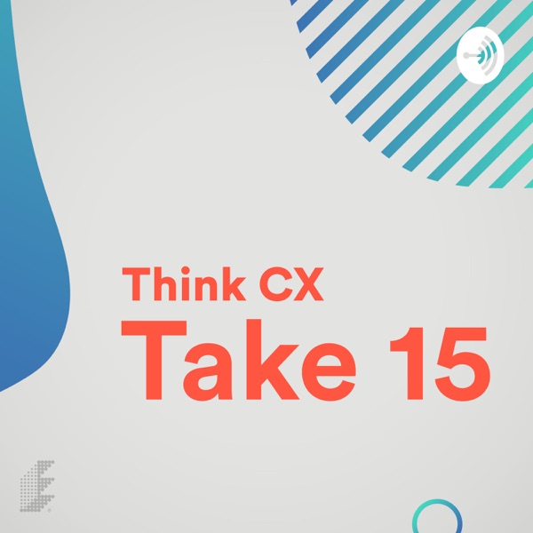 Think CX: Take 15 Artwork
